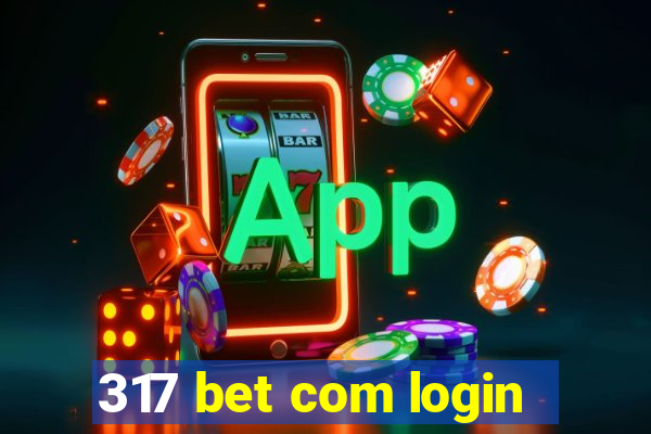 317 bet com login